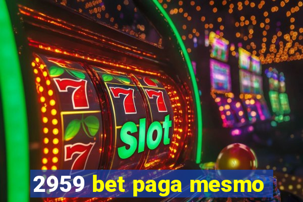 2959 bet paga mesmo